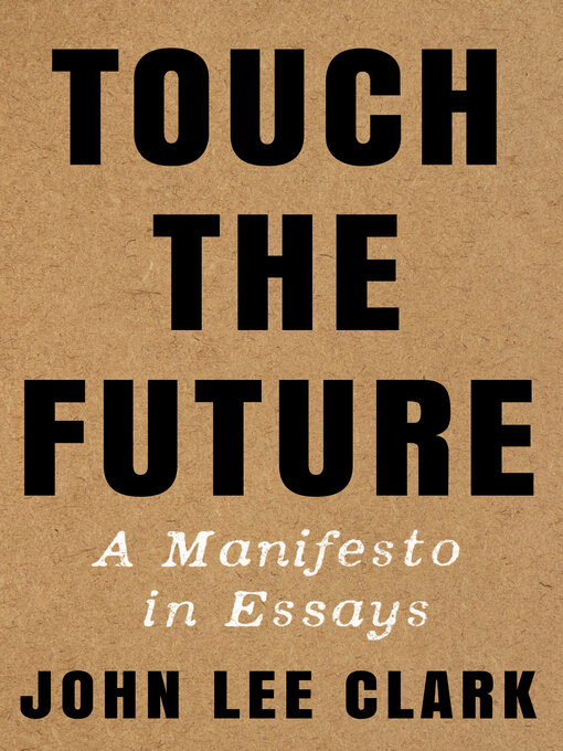 Book cover, "Touch the Future" by John Lee Clark