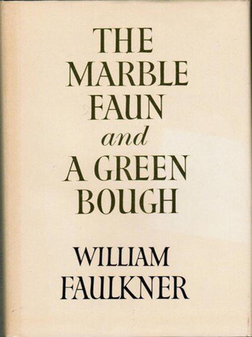 Marble Faun & Green Bough - Southern California Digital Library - OverDrive