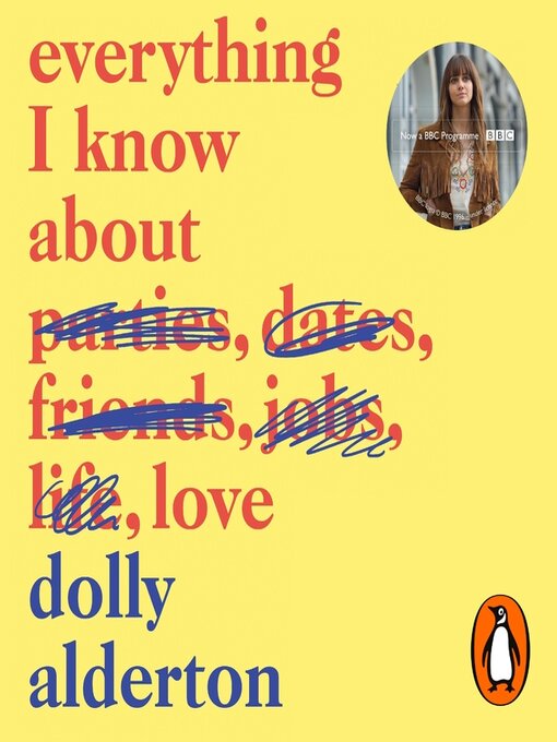 Stream Everything I Know About Love Written and Read by Dolly Alderton  (Audiobook Extract) from Penguin Books UK