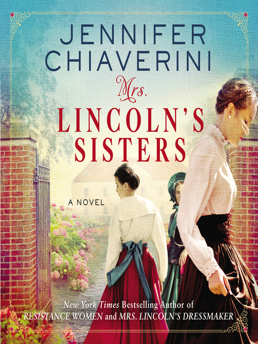 Mrs. Lincoln's Dressmaker – Jennifer Chiaverini