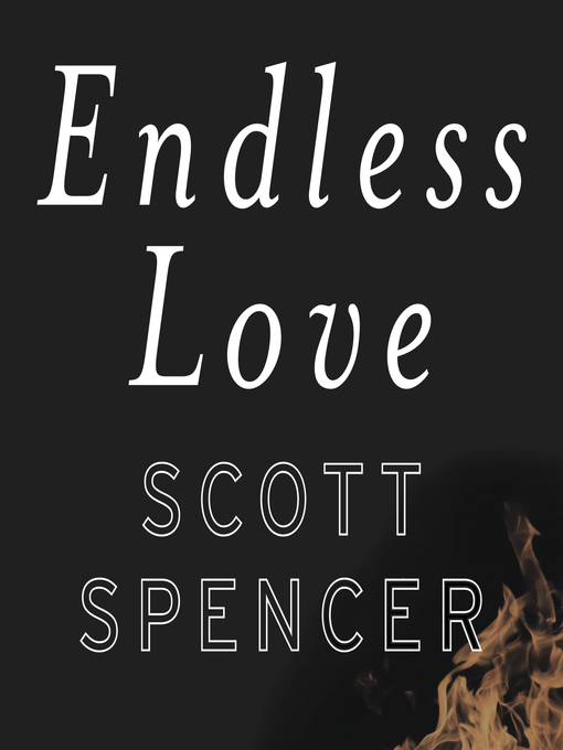 Un amore senza fine by Scott Spencer · OverDrive: ebooks