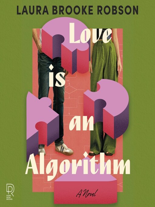 Love Is an Algorithm - Seattle Public Library - OverDrive