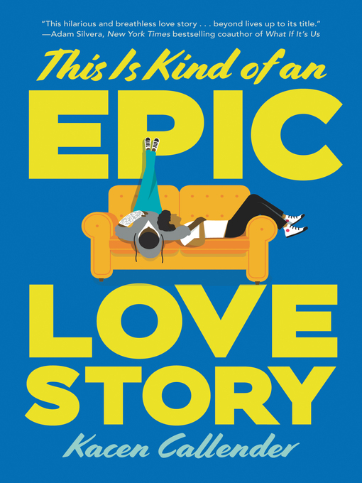 Book cover, "This is Kind of an Epic Love Story" by Karen Callender