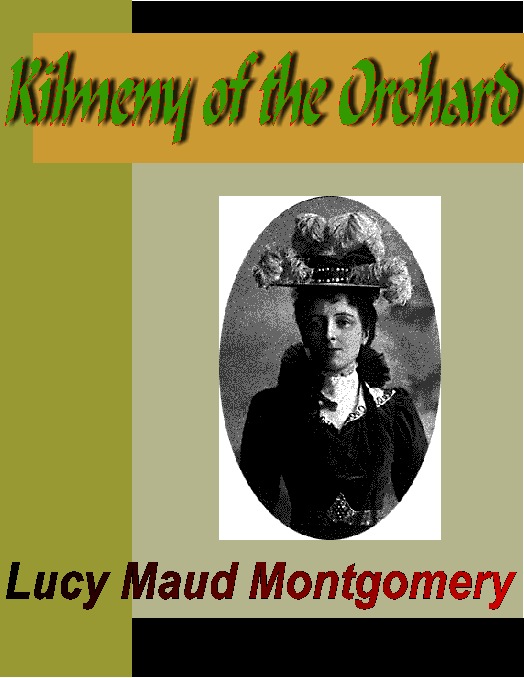 LMモンゴメリィ✨KILMENY of The ORCHARD✨1910年初版本 本・雑誌・漫画