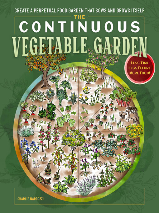 The Continuous Vegetable Garden - Toronto Public Library - OverDrive