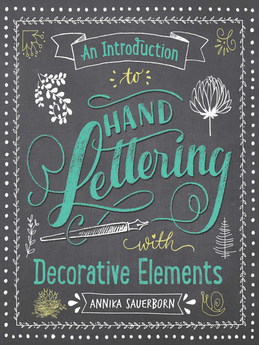 An Introduction to Hand Lettering with Decorative Elements - Southwest  Virginia Public Libraries - OverDrive