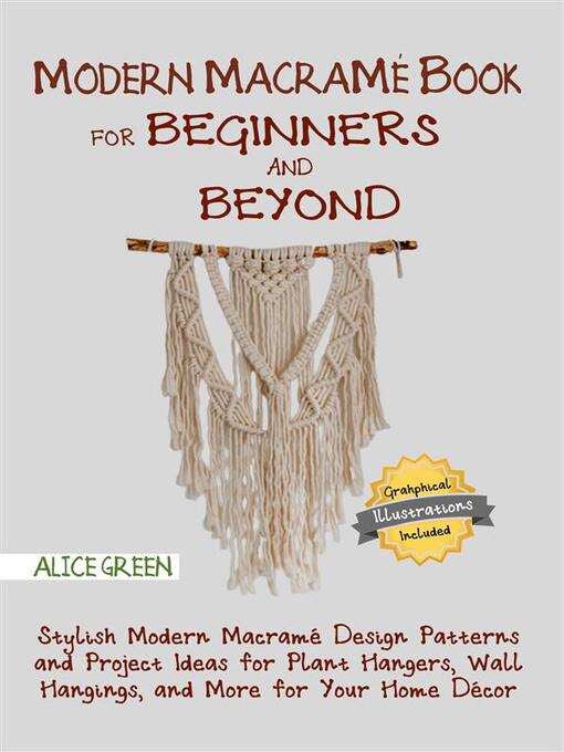 Modern Macramé Book for Beginners and Beyond: Stylish Modern