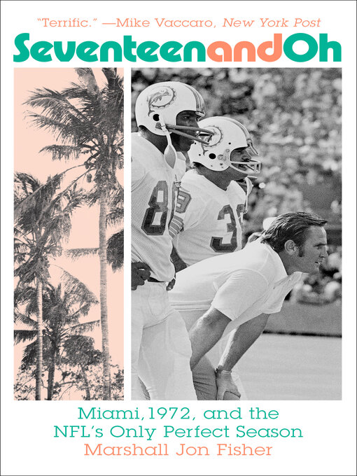 : Seventeen and Oh: Miami, 1972, and the NFL's Only