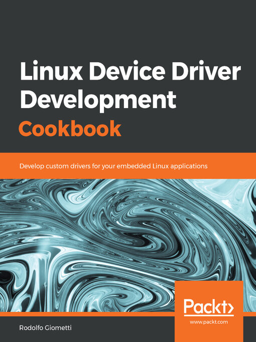 Linux Device Driver Development Cookbook - NLB - OverDrive