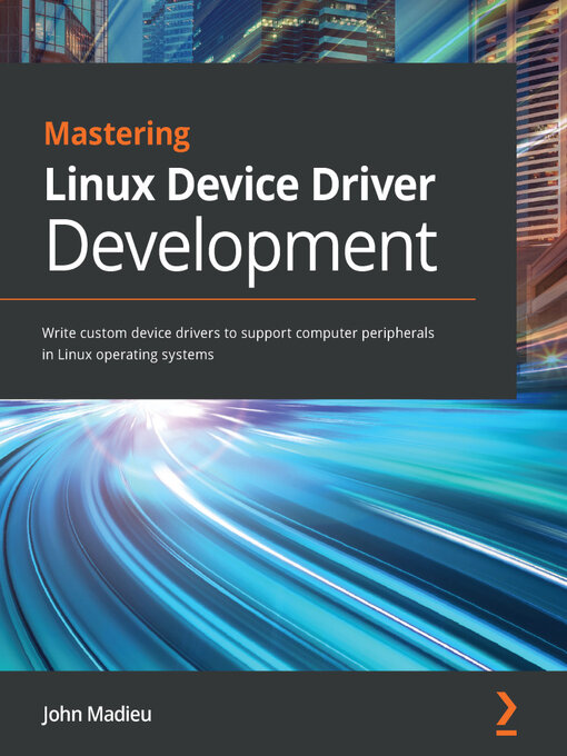 Business Library - Mastering Linux Device Driver Development - NLB ...