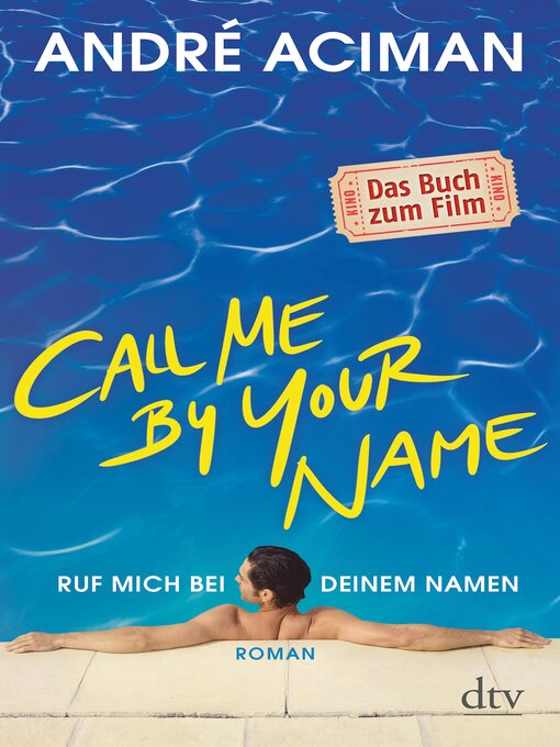 Call Me by Your Name by André Aciman · OverDrive: ebooks