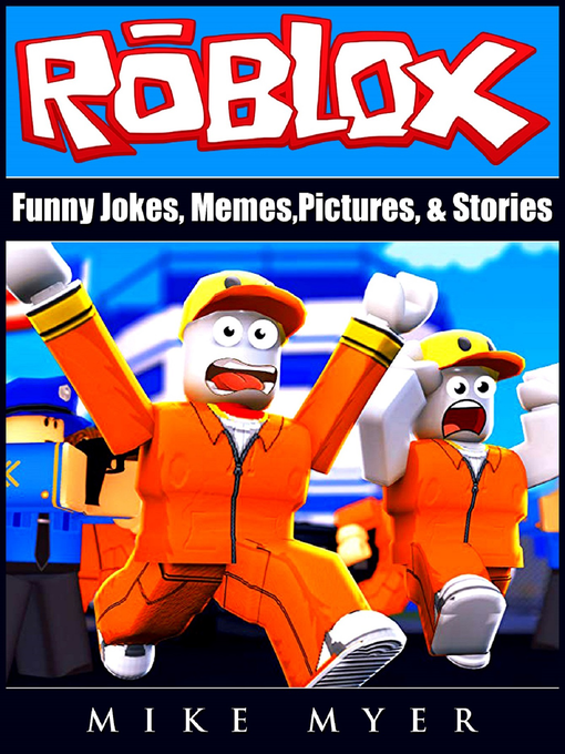 Teens - Roblox Funny Jokes, Memes, Pictures, & Stories - Livebrary.com -  OverDrive