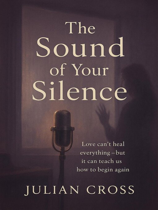Book cover, "The Sound of Your Silence," by Julian Cross