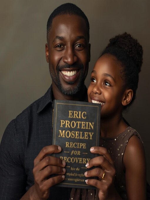 Eric Protein Moseley's Recipe for Recovery - Pasadena Public Library ...